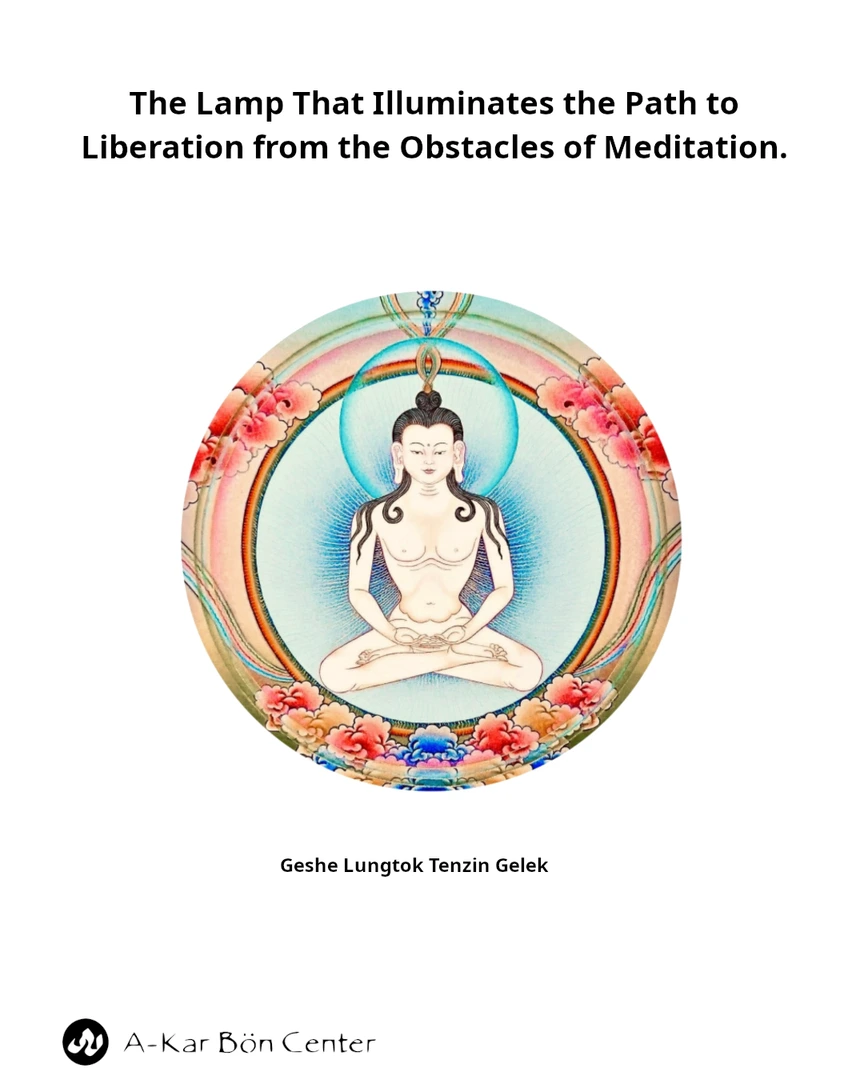 The Lamp That Illuminates the Path to Liberation from the Obstacles of Meditation